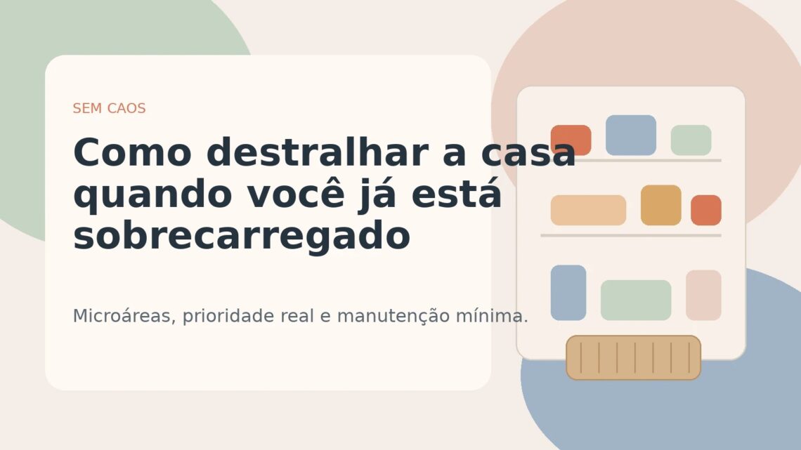 Ilustração editorial sobre destralhar a casa quando a rotina já está pesada