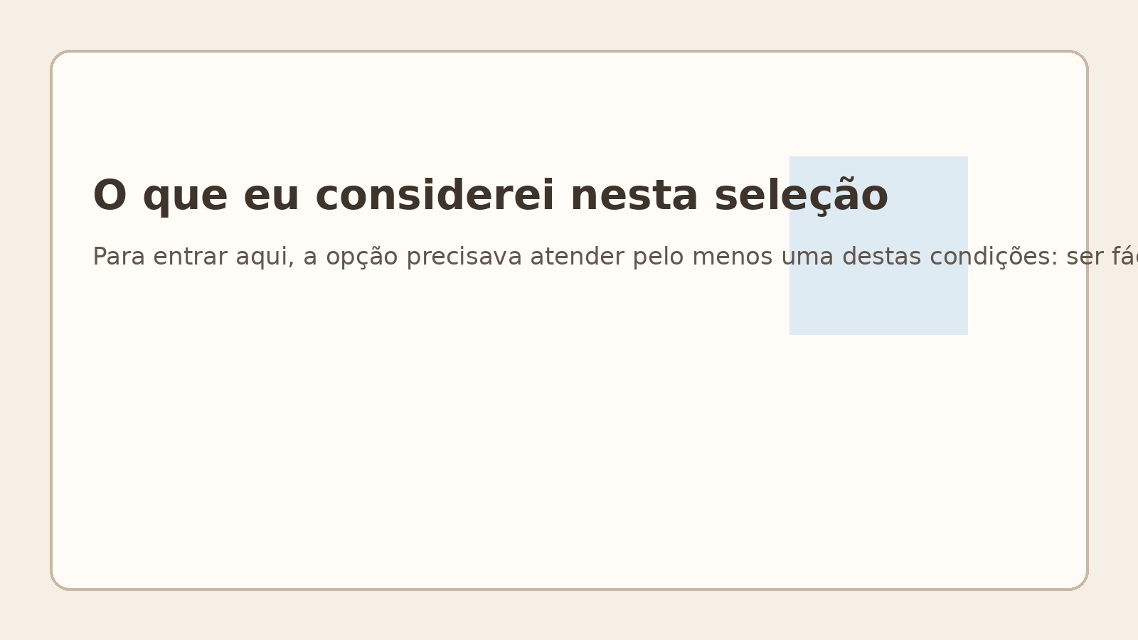 O que eu considerei nesta seleção