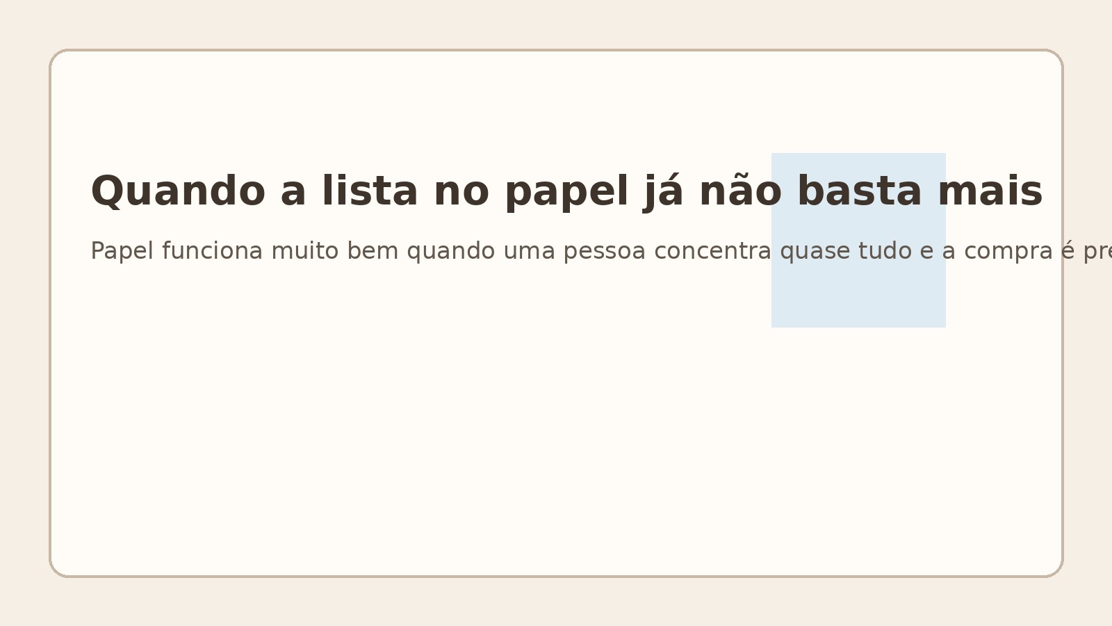 Quando a lista no papel já não basta mais