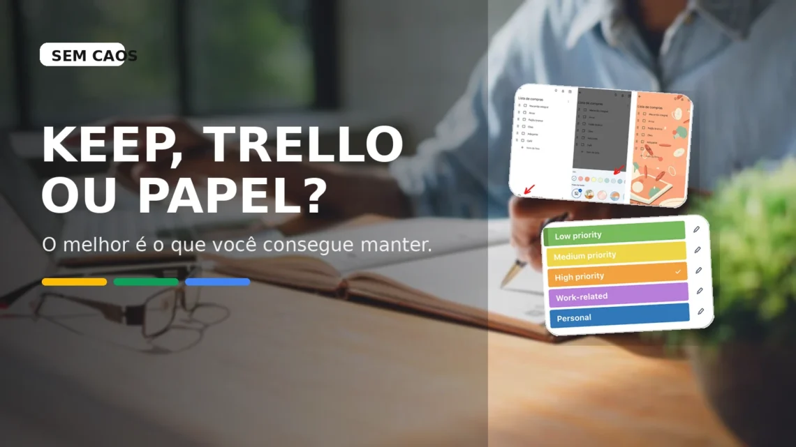Capa do Sem Caos sobre Google Keep, Trello e lista no papel para organizar a rotina.