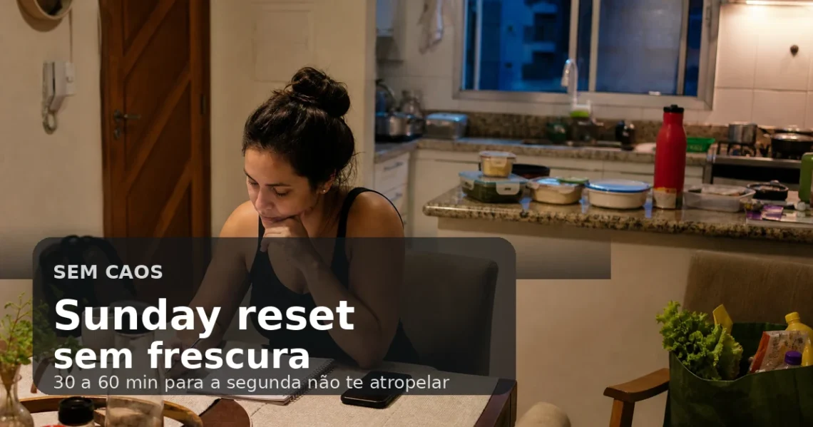 Capa do post Sunday reset sem frescura, com cena de organização leve da casa no domingo.