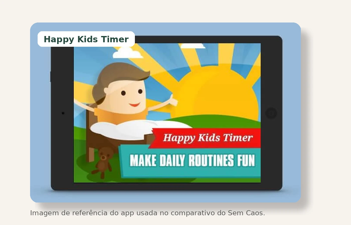 Tela de referência do app Happy Kids Timer mostrando rotina visual com tarefas da manhã para crianças.