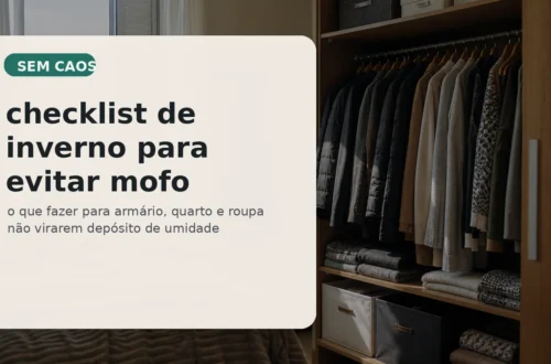 Capa do Sem Caos sobre checklist de inverno para evitar mofo, cheiro ruim e bagunça nos armários.
