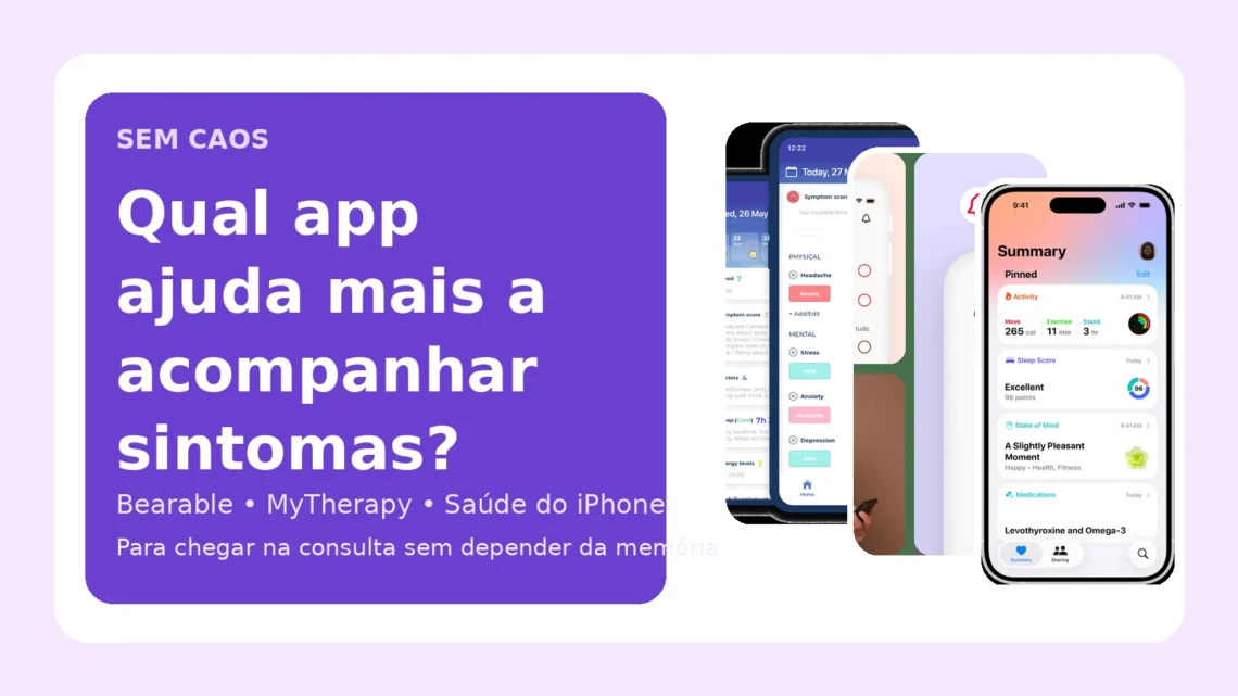 Capa do Sem Caos comparando Bearable, MyTherapy e app Saúde do iPhone para acompanhar sintomas.