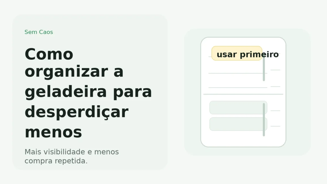 Capa do Sem Caos sobre como organizar a geladeira para desperdiçar menos e enxergar melhor o que já existe em casa.