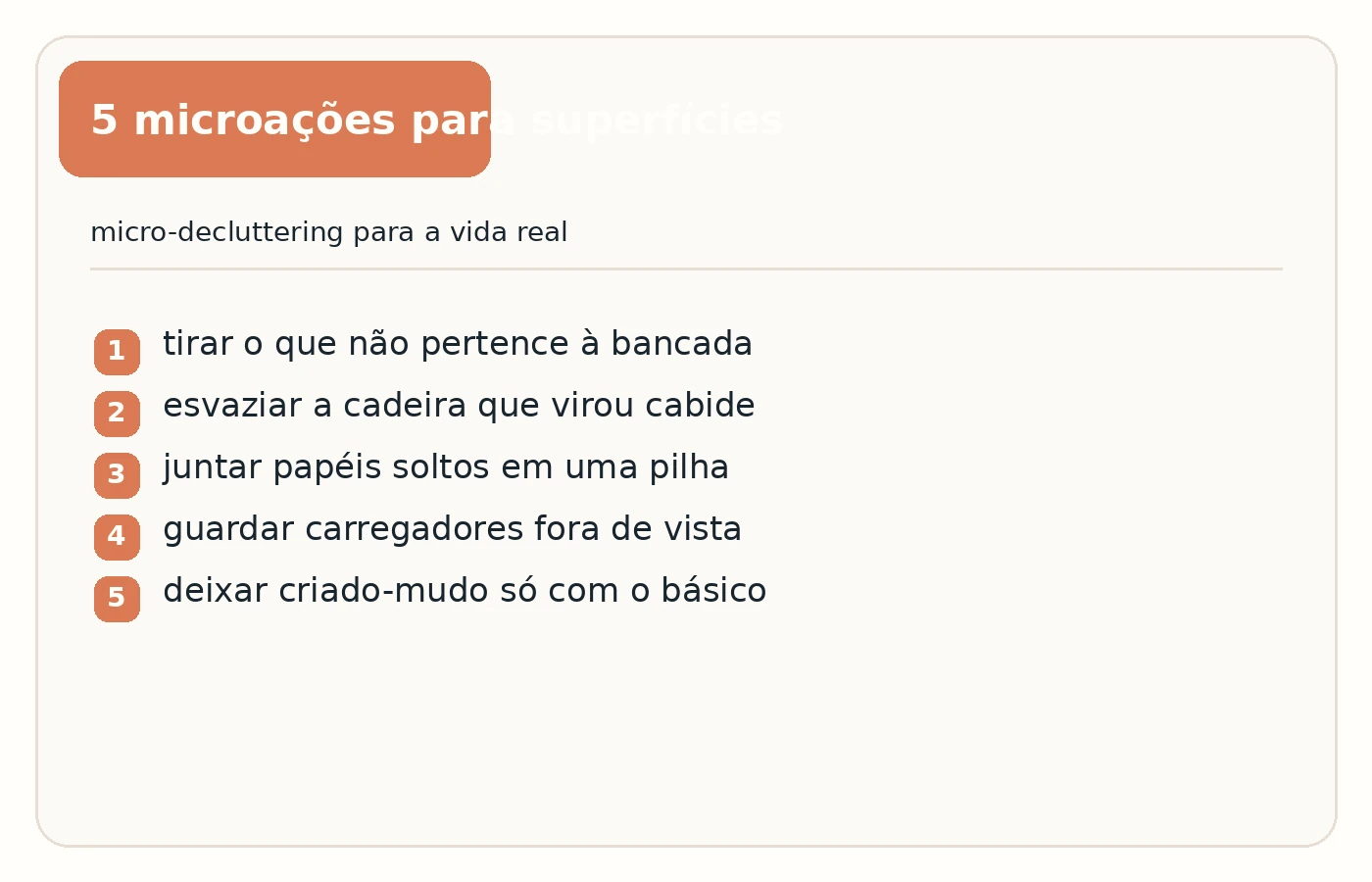 Infográfico com cinco microações rápidas para liberar superfícies e pontos quentes da casa.
