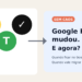 Google Keep mudou. E agora? Capa sobre quando usar Google Tasks, Lembretes ou Todoist.