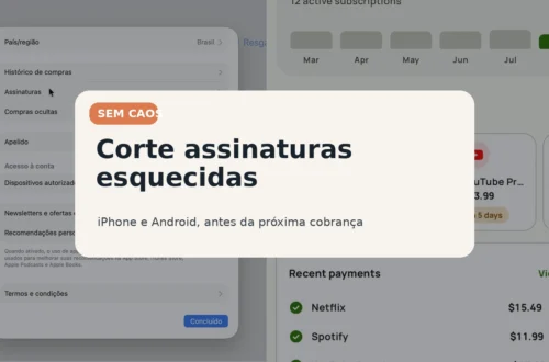 Como cancelar assinaturas esquecidas no iPhone e no Android antes da próxima cobrança