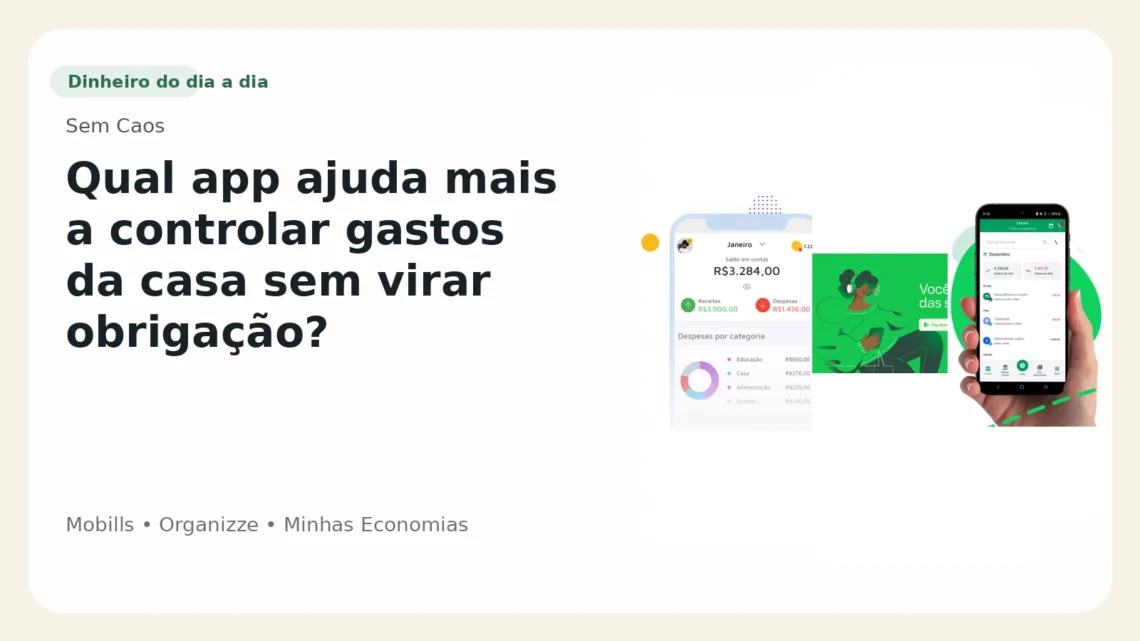 Capa do Sem Caos comparando Mobills, Organizze e Minhas Economias para controlar gastos da casa sem peso.