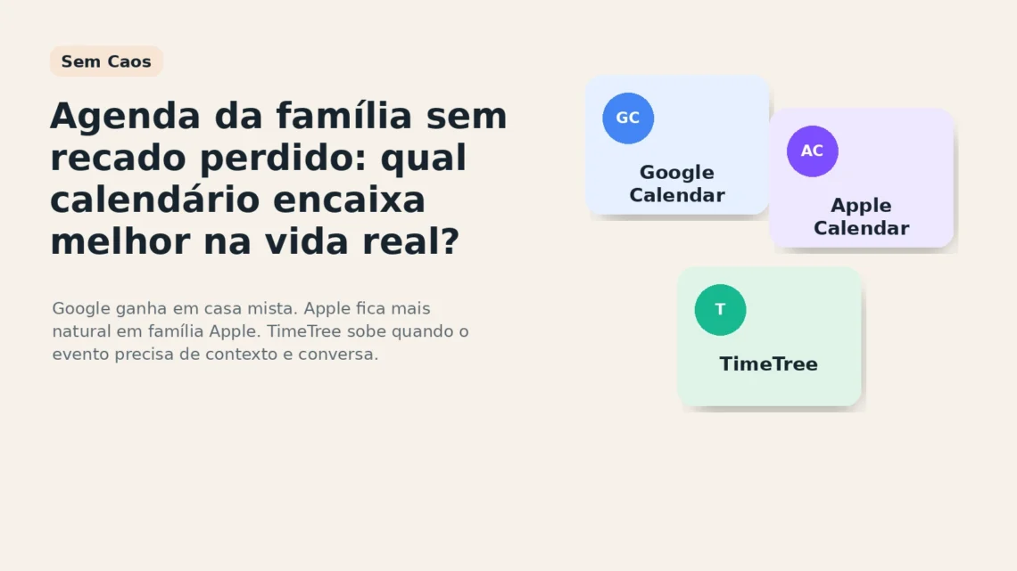 Capa do Sem Caos comparando Google Calendar, Apple Calendar e TimeTree para a agenda da família.