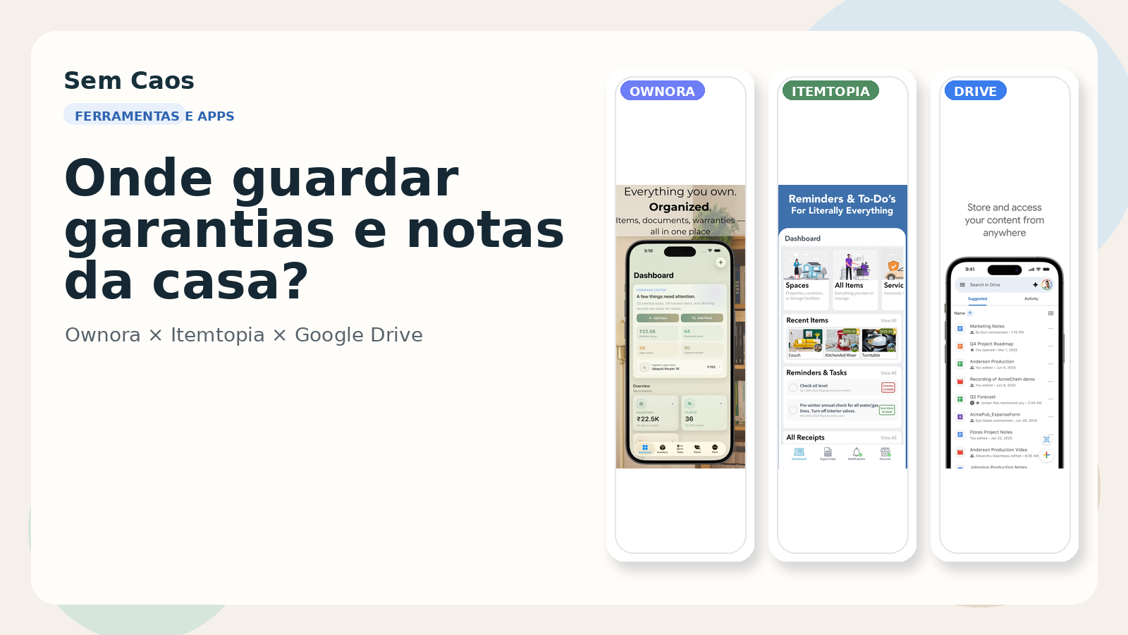 Comparativo entre Ownora, Itemtopia e Google Drive para guardar garantias, manuais e notas da casa.