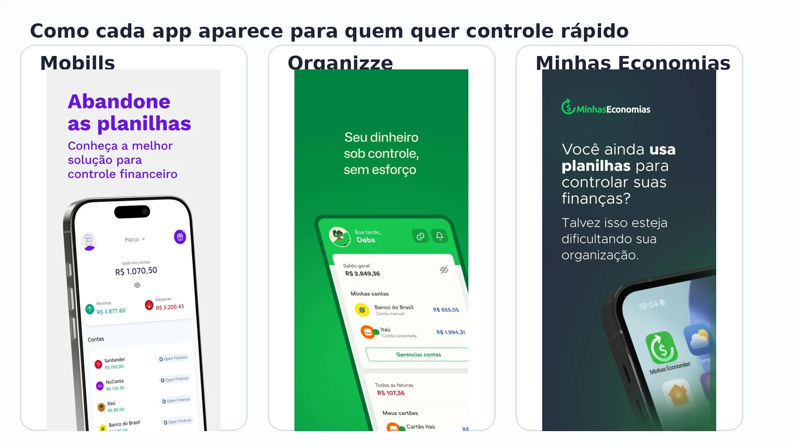 Comparação entre as telas iniciais de Mobills, Organizze e Minhas Economias para controlar gastos da casa.