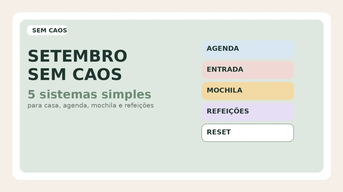Card do Sem Caos com a chamada Setembro sem caos e destaque para cinco sistemas simples de agenda, entrada, mochila, refeições e reset.